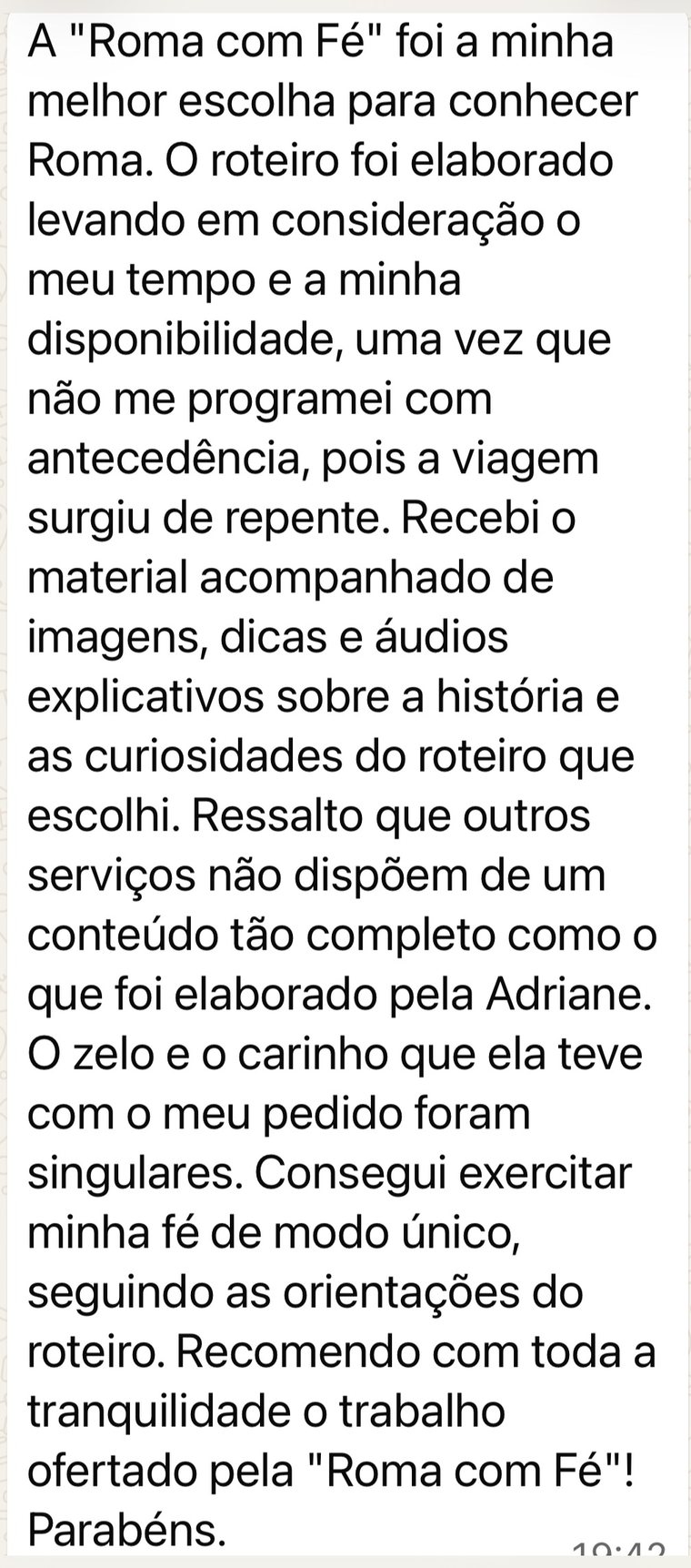 Mensagem de uma cliente que viajou de repente e recomenda o trabalho